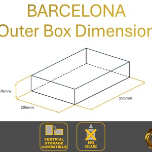 May include: A line drawing of a rectangular box with dimensions labeled in millimeters. The box is 295 mm long, 295 mm wide, and 78 mm high. The text "BARCELONA Outer Box Dimension" is above the box. The image also includes icons for "Vertical Storage Compatible" and "No Glue".