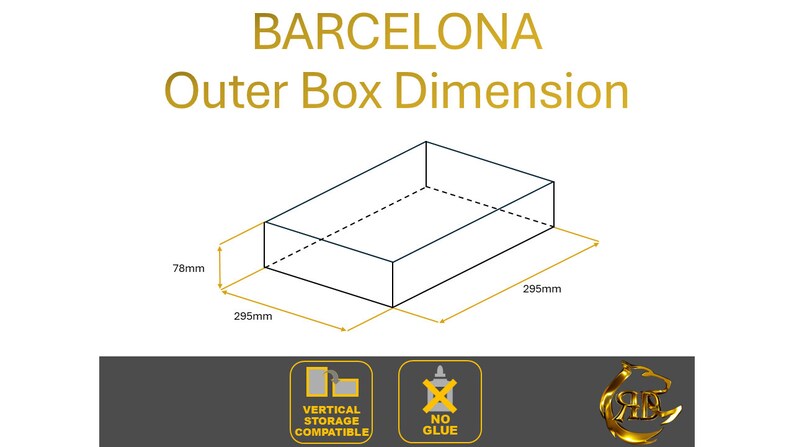 May include: A line drawing of a rectangular box with dimensions labeled in millimeters. The box is 295 mm long, 295 mm wide, and 78 mm high. The text "BARCELONA Outer Box Dimension" is above the box. The image also includes icons for "Vertical Storage Compatible" and "No Glue".
