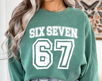 Six Seven Sweashirt, Funny 67 Shirt Matching Sweater, 6 7 Trendy Sweater, 6 7 Meme Sweatshirt, 67 Sweater, 6-7 Hoodie, Varsity 67 Sweater