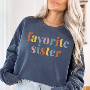 Favorite Sister Sweatshirt, Funny Sister Gift from Sister, Cute Birthday Gift for Sister, Groovy Sister Sweater, Sister Birthday Gift Sweat