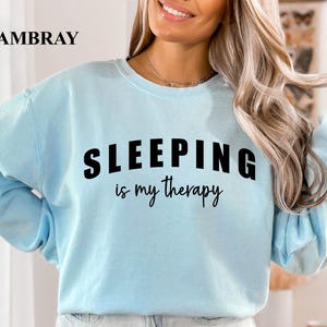 Sleeping Is My Therapy Sweatshirt - Funny Sweatshirt - Gift For Her - Sloth Sweatshirt - Cute Sweatshirt - Comfy Sweat - Trendy Sweatshirt