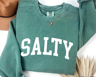 Cute Salty Sweatshirt- Salty Hoodie- Cute Beach Sweatshirt- Cute Beach Hoodie- Cute Summer Sweatshirt- Cute Summer Hoodie- Beachy Sweatshirt