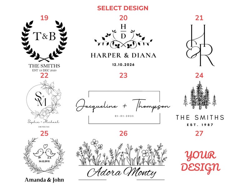 May include: A selection of design options for personalized items. Designs include initials, names, dates, floral elements, and nature-themed illustrations. Text includes "THE SMITHS", "HARPER & DIANA", "Jacqueline + Thompson", "Adora Monty", and "Amanda & John".