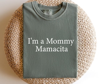 Comfort Colors I'm a Mommy Mamacita Funny Huda Quote Meme  Shirt for Mom Gifts for Reality TV Fans Love Inspired Island Quotes I'm a Mom