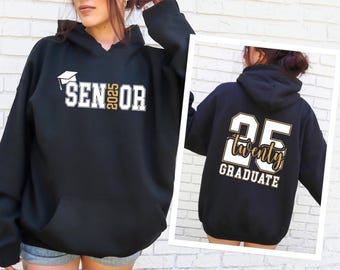 May include: Black hooded sweatshirt with white text that says "Senior 2025" on the front and white text that says "25 twenty GRADUATE" on the back.