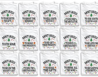 Funny Most Likely Christmas Tee,Christmas Crew Shirt,Christmas Pajama,Matching Christmas Tee,Long Sleeve,Holiday T-shirt,Xmas Tee
