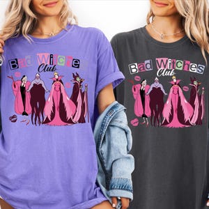 Comfort Colors® Bad Witches Club Shirt, Why Be A Princess When You Could Be A Queen Tee, Disney Halloween Shirt, Disneyland Villains