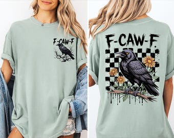 COMFORT COLOR Funny Crow Shirt Swearing F-CAW-F Sarcastic Birding shirt for Birdwatcher Gift Novelty, Crowing Raven Edgy Humor Shirt Funny