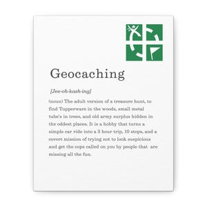 Geocaching Matte Canvas Wall Definition Print, Geocaching Art, Geocaching Wall Print, Geocaching Decor, Geocaching Definition