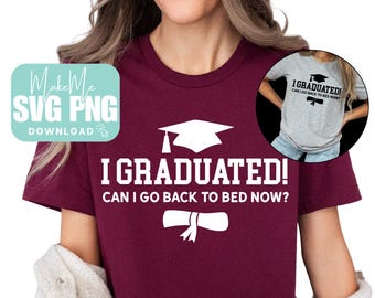 Funny Graduation SVG | Back to Bed Now | Grad svg | Grad png | Graduation SVG | Senior Shirt SVG