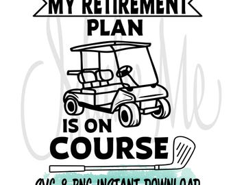 Golf Retirement SVG | Golf Lover SVG  Funny Golf Shirt svg | Golf Instant Download | Golf Sayings