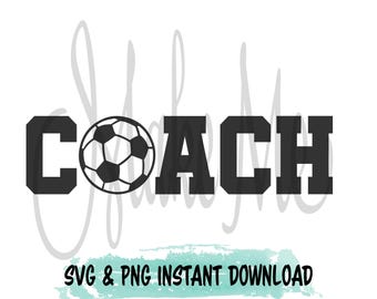 Soccer cut file | Soccer Coach SVG | Soccer Coach shirt SVG | Soccer png