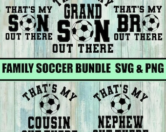 Soccer Family Bundle | png svg | Soccer Son SVG | Soccer PNG | Soccer Grandson svg | Family Soccer Shirt svg | Soccer Game Day svg