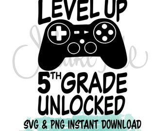 Back to School Digital Download, First Day of School Shirt svg, Fifth Grade svg, 5th grade level up png, Fourth Grade Graduation svg