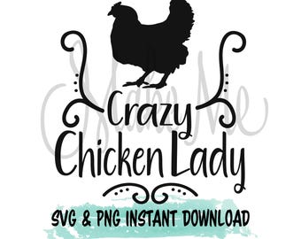 Crazy Chicken Lady SVG | Funny Chicken Lover Gift (Digital Download)