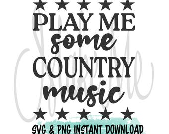 SVG-Datei für Country-Musik-Liebhaber | Spiel mir Country-Musik (PNG) | SVG-Datei für Country-Girl | Digitaler Download für Südstaaten-Girl | SVG-Datei für Country-Musik