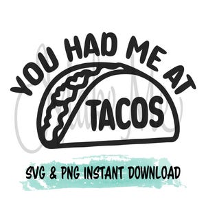 Taco SVG | Taco Liebhaber svg | Du hattest mich bei Tacos svg | Lustige Taco svg | Tacos png | Taco tshirt svg | Lustige Taco Spruch Design