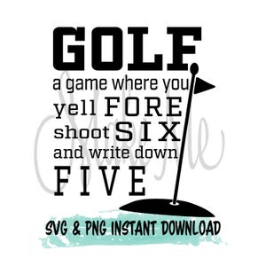 Divertido SVG de golf / Amante del golf SVG / Grita, dispara seis y escribe cinco / Divertido SVG de camiseta de golf / Descarga instantánea de golf / Refranes de golf