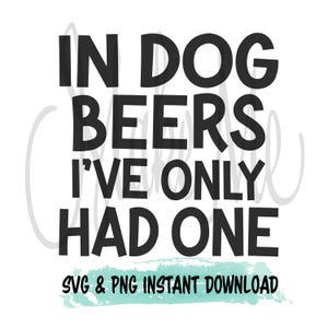 Svg bière drôle | Bières pour chiens | Téléchargement instantané de Funny Beer Coozie | Refroidisseur de conserve SVG | Glacière PNG | Coozie drôle SVG