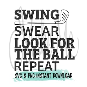 Golf SVG | Golf-Liebhaber SVG | Swing schwöre Look für den Ball Rapport | Golf Sofort Download | Golf Digitale Datei | Golf Sprüche