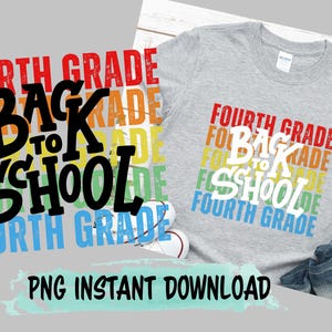 Fourth Grade png | Teacher png | Back to School Digital Download | First Day of School Shirt png | Classroom png | 4th grade png