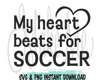 Love Soccer SVG | My heart beats for soccer SVG | Soccer sayings svg | Soccer tshirt svgs | Perfect Gift for Soccer Lover | Soccer Mom svg