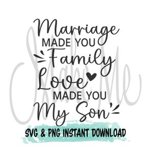 Hochzeit SVG | Hochzeit-Instant Download | Liebe machte dich zu meinem Sohn | Hochzeits-Schnitt-Dateien