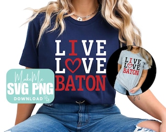I love baton SVG | Live Love Baton SVG | I heart baton svg | Baton Instant Download | Baton SVG