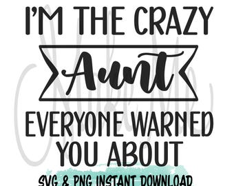 Crazy Aunt svg | Auntie svg | Pregnancy Announcement svg | Gift for Aunt | Funny Aunt Shirt svgs