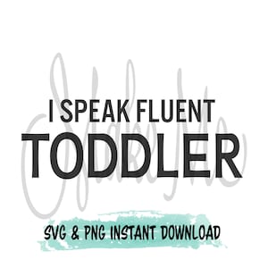 Mãe engraçada svg | Eu falo fluentemente para crianças | Cansado como uma mãe Download instantâneo | Presente para nova mãe
