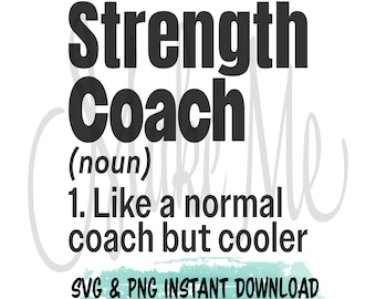 Könnte beinhalten: Schwarz-weißes Text-Grafik mit dem Text "Strength Coach (noun) 1. Like a normal coach but cooler" auf einem blauen und grünen Aquarellhintergrund mit dem Text "SVG & PNG INSTANT DOWNLOAD".