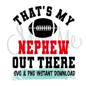 Download immediato di calcio / Nipote di calcio SVG / Calcio è mio nipote là fuori svg / Maglietta da calcio di famiglia svg / Zia di calcio SVG