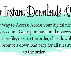 May include: White background with the text "How Instant Downloads Work" in black script. Instructions are provided on how to access digital files on Etsy, including going to the purchases and reviews section.
