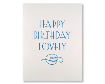 Letterpress Birthday Card, Happy Birthday Lovely, Flourish, for Ladies and Girls