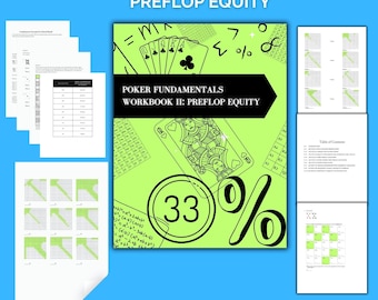May include: A green and white workbook titled "Poker Fundamentals Workbook II: Preflop Equity" with a picture of four playing cards and a circle with the number 33% inside. The text "1000+ Exercises" is at the bottom of the image.