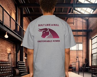 Camiseta gráfica de fitness, "Construida como un toro"