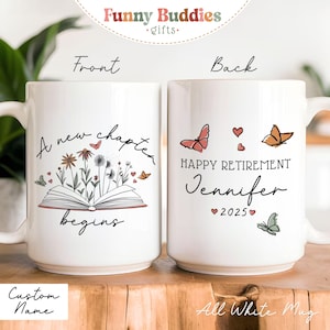 May include: White ceramic mug with a handle, featuring the text "A new chapter begins" with floral and butterfly illustrations on the front. The back of the mug says "Happy Retirement Jennifer 2025" with butterfly and heart designs.