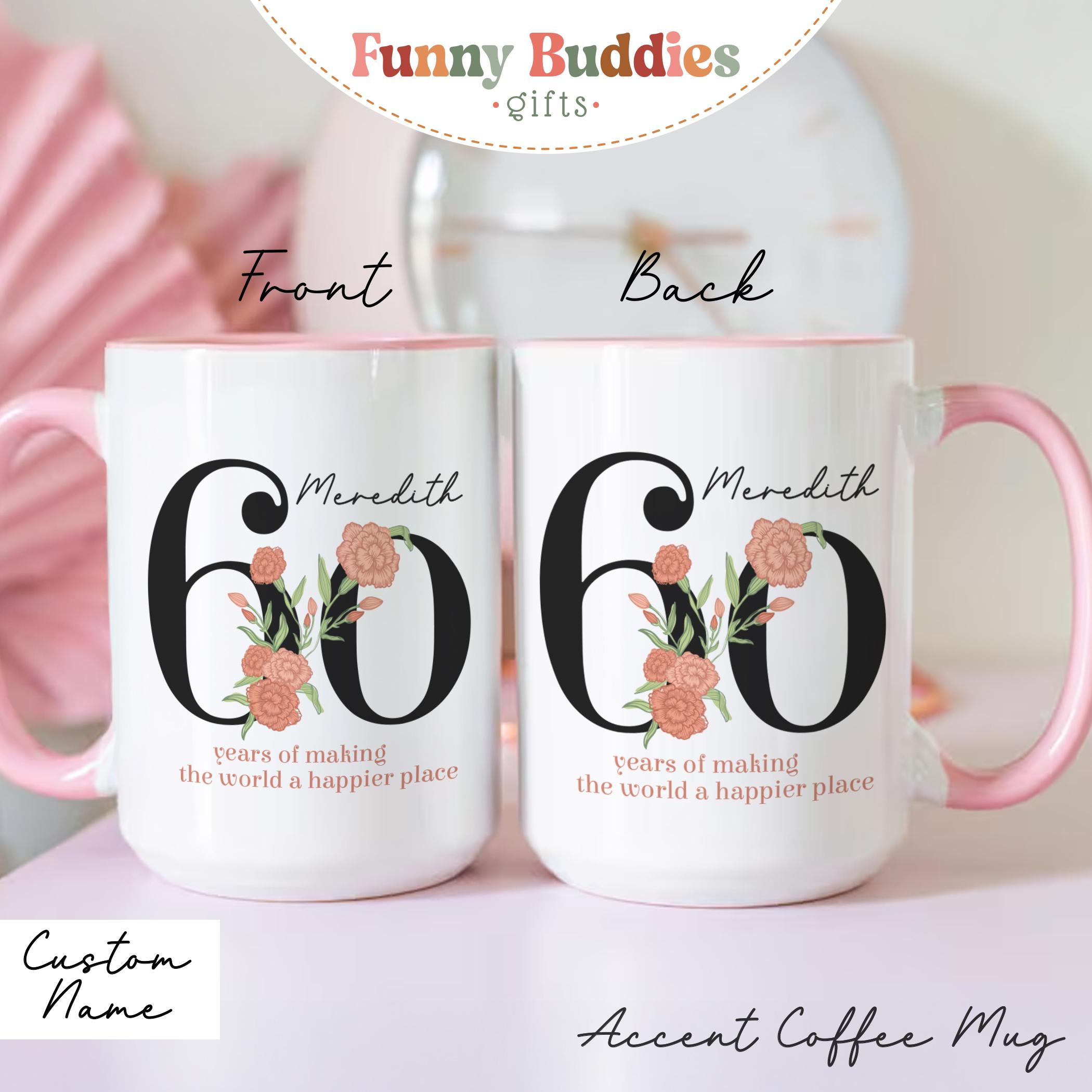 60th Birthday Mug: Personalized Floral Coffee Cup (custom Name, 11oz &  15oz) - Etsy