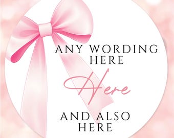 24x Pink Bow ANY TEXT Personalised Stickers Glossy Vinyl Labels Gifts Cards Party Favours Girls Boy Celebration Ribbon Shower Sweets Candy