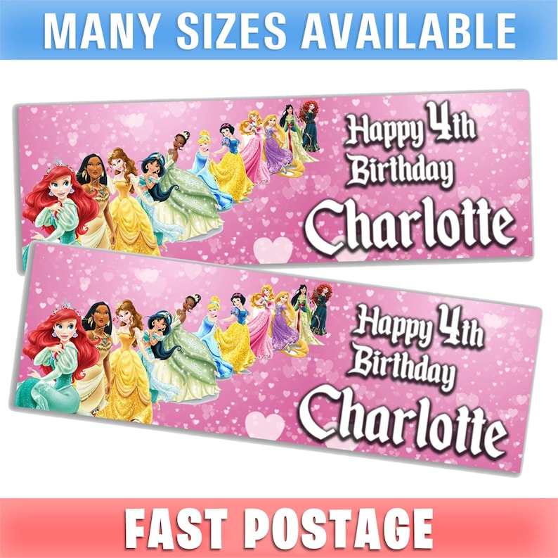 May include: Two pink birthday banners featuring princess illustrations and the text "Happy 4th Birthday Charlotte." The banners also have the text "Many Sizes Available" and "Fast Postage."