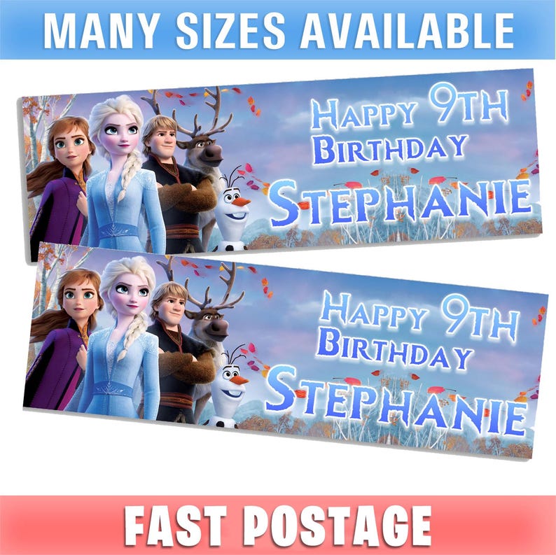 May include: Two banners featuring characters from the movie Frozen, with the text "Happy 9th Birthday Stephanie." The banners have a blue background with images of Elsa, Anna, Kristoff, Sven, and Olaf. The top banner reads "MANY SIZES AVAILABLE."