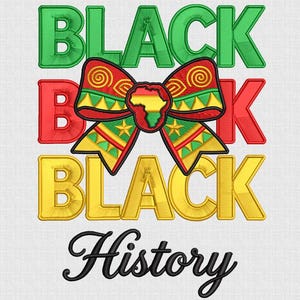 May include: An embroidered design with the words "BLACK" in green, red, and gold, and "History" in black script. A decorative bow with an African continent design is centered between the words. The text "5 SIZE" is at the top.