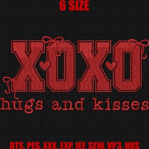 May include: Red embroidered design on a black background. The design features the letters "XOXO" with hearts and bows, and the words "hugs and kisses" below. The text "6 SIZE" is at the top.