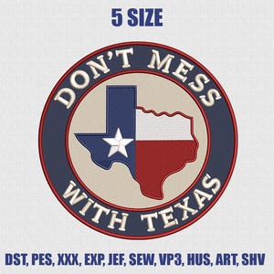 Op de afbeelding: Geborduurde patch met de tekst "DON'T MESS WITH TEXAS" in een cirkelvormig ontwerp. De patch toont de omtrek van de staat Texas in rood, wit en blauw, met een witte ster. De tekst "5 SIZE" staat bovenaan.