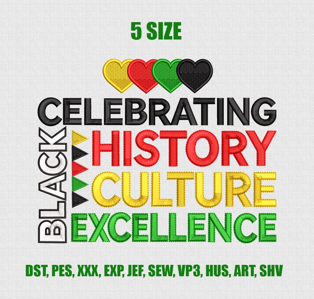 Celebrating Black History Embroidery, Black Culture Excellence, Black ...