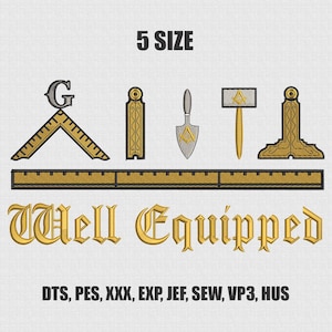 May include: An embroidered design featuring Masonic symbols in gold and black. The design includes a square and compass, a trowel, a gavel, and a ruler, with the text "Well Equipped" and "5 SIZE".