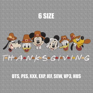 Könnte beinhalten: Gesticktes Design mit Disney-Charakteren in Thanksgiving-Kleidung. Das Bild zeigt Goofy, Donald Duck, Mickey Mouse, Minnie Mouse und Pluto, alle mit Pilgerhüten. Das Wort "THANKSGIVING" steht darunter. Der Text "6 SIZE" steht oben.