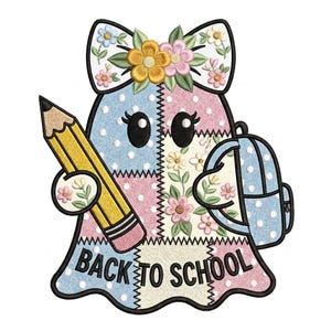 Back to School Ghost Embroidery Design, Cute Floral Patchwork Ghost Machine Embroidery File, Pencil Backpack School Spirit Stitch Art