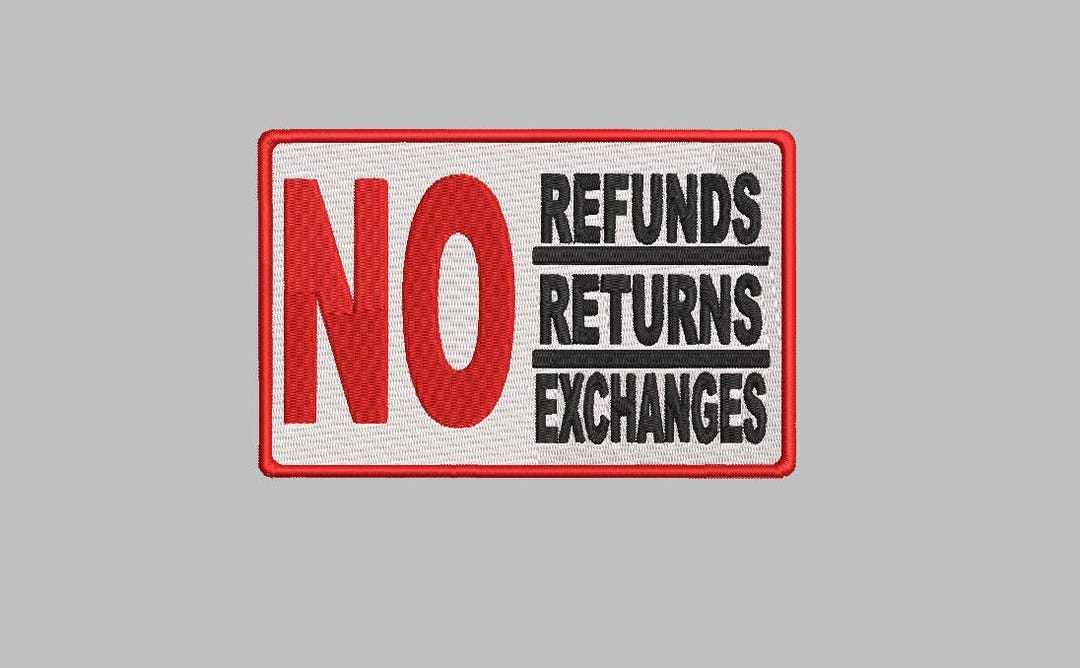 No Refunds Returns Exchanges DIGITAL Embroidery Download - Etsy