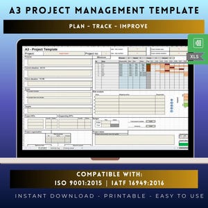May include: A digital A3 project management template displayed on a laptop screen, featuring sections for project purpose, scope, targets, KPIs, risk analysis, and budget. The spreadsheet includes an XLS file icon and text: A3 PROJECT MANAGEMENT TEMPLATE, PLAN - TRACK - IMPROVE, COMPATIBLE WITH: ISO 9001:2015 | IATF 16949:2016, INSTANT DOWNLOAD - PRINTABLE - EASY TO USE.
